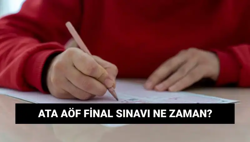 ATA AÖF Final Sınavları ve Yerleri Hakkında Tüm Detaylar Burada!