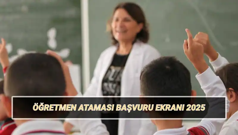 15 Bin Öğretmen Ataması Başvuru Ekranı Açıldı! Tüm Detaylar Burada