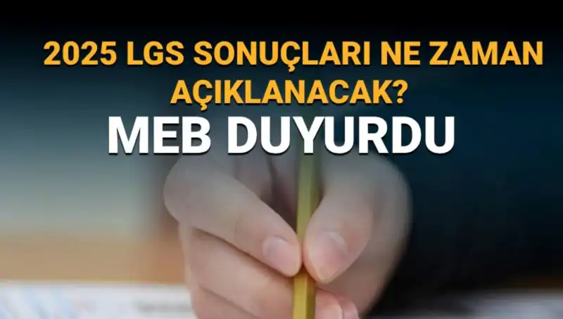 2025 LGS Sonuçları İçin Geri Sayım Başladı! Ne Zaman Açıklanacak?