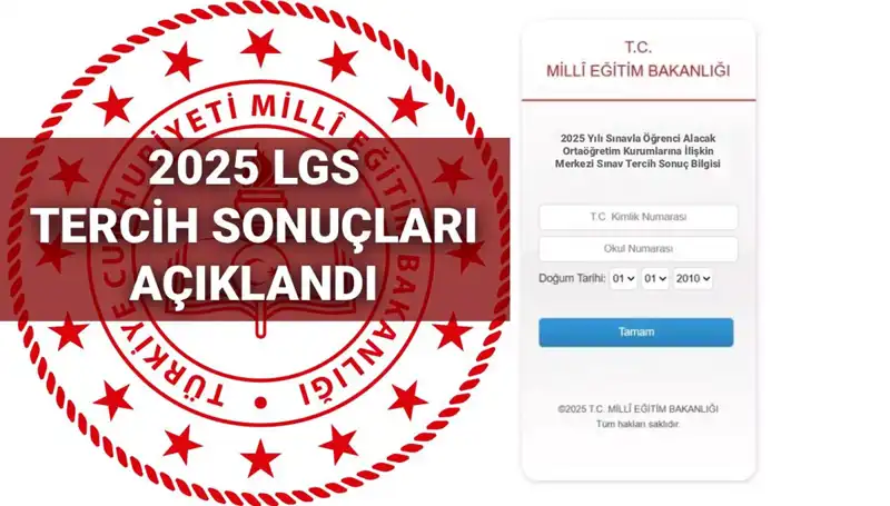 2025 LGS Tercih Sonuçları Açıklandı: Boş Kontenjanlar ve Taban Puanları Burada!