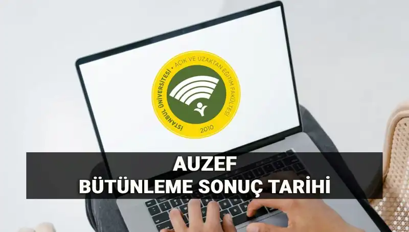 AUZEF Bütünleme Sonuçları Açıklandı! Öğrenciler Ne Zaman Öğreniyor?