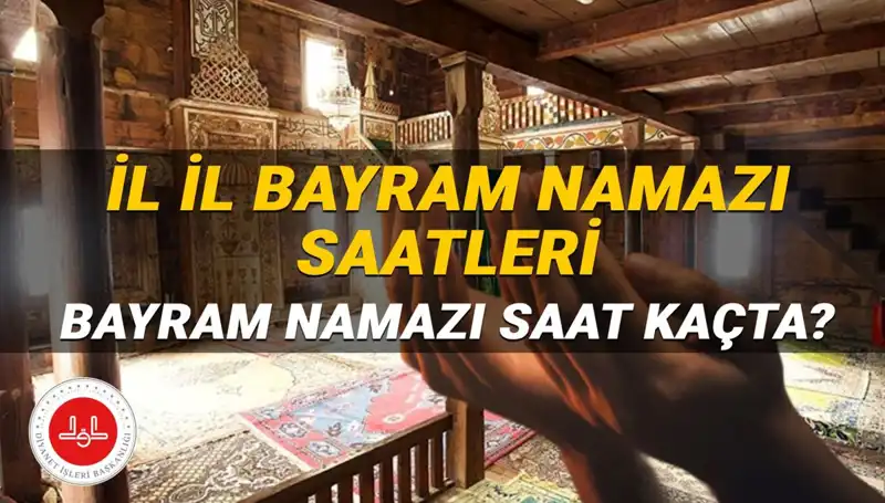 2025 Kurban Bayramı Namazı Saatleri: Hangi İlde Ne Zaman?