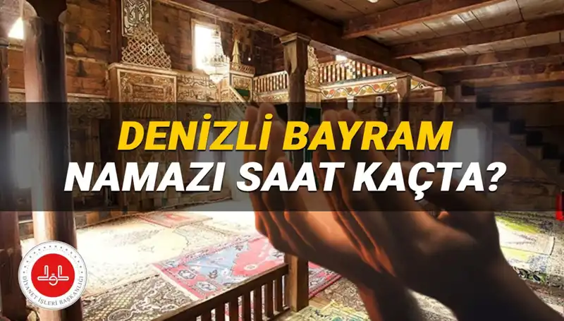 2025 Kurban Bayramı’nda Denizli’de Namaz Saati Belli Oldu!