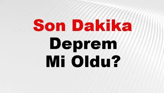 Hatay'da Son Dakika Deprem: Merkez Üssü Neresi, Ne Zaman Gerçekleşti?