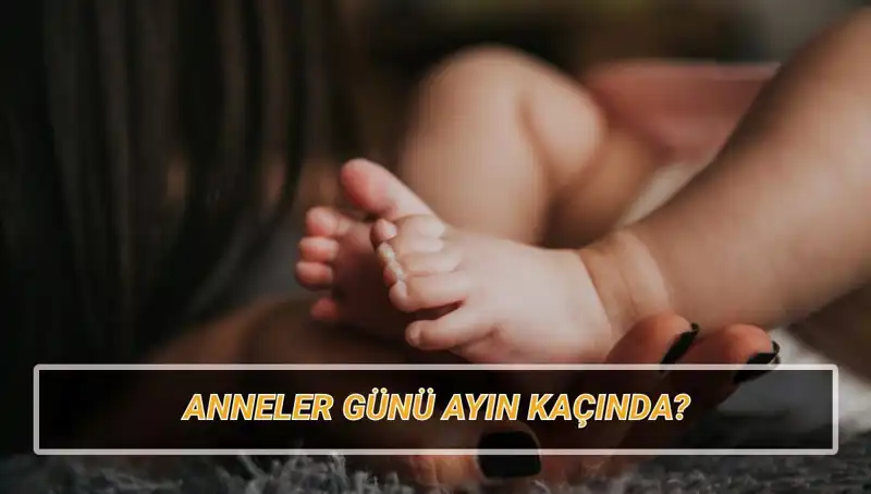 2025 Anneler Günü: Tarihçesi ve Kutlama Önerileri