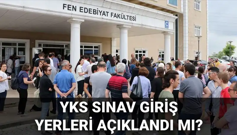 2025 YKS Sınav Giriş Yerleri İçin Tarih Bekleniyor: ÖSYM Duyurusu Ne Zaman?