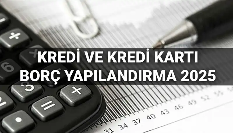 Kredi Borçlarını Rahatlatacak Fırsat: 2025'te Yapılandırma Başvurusu Nasıl Yapılır?