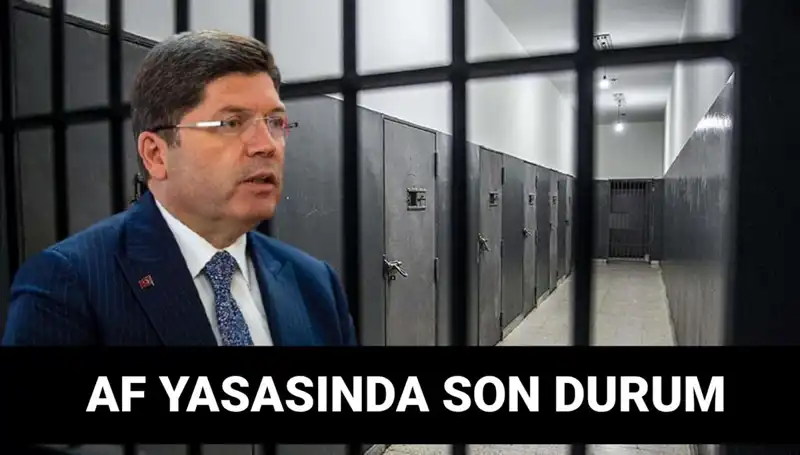 Adalet Bakanlığı'ndan Af Yasası ile İlgili Son Dakika Gelişmeleri