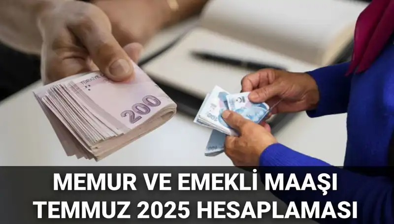 Temmuz 2025’te Memur ve Emekli Maaş Zammı: Ne Kadar Artacak?