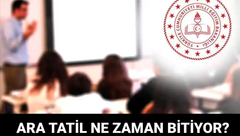 Ara Tatil Ne Zaman Bitiyor? Okul Günleri İle İlgili Merak Edilenler