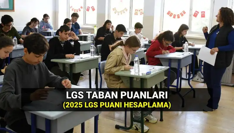 2025 LGS Taban Puanları: Hangi Liseye Nasıl Yerleşilir?
