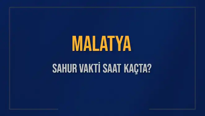 Malatya'da Sahur Vakti Gelenekselliği ve Önemi Nedir?