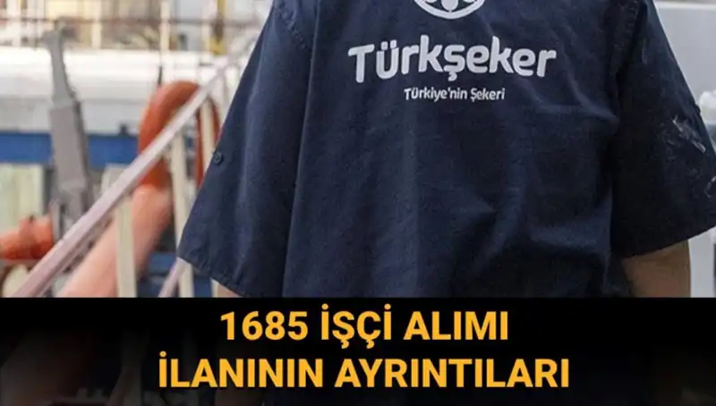 TÜRKŞEKER İşçi Alımı Başvurusu: Gereken Şartlar ve Süreç