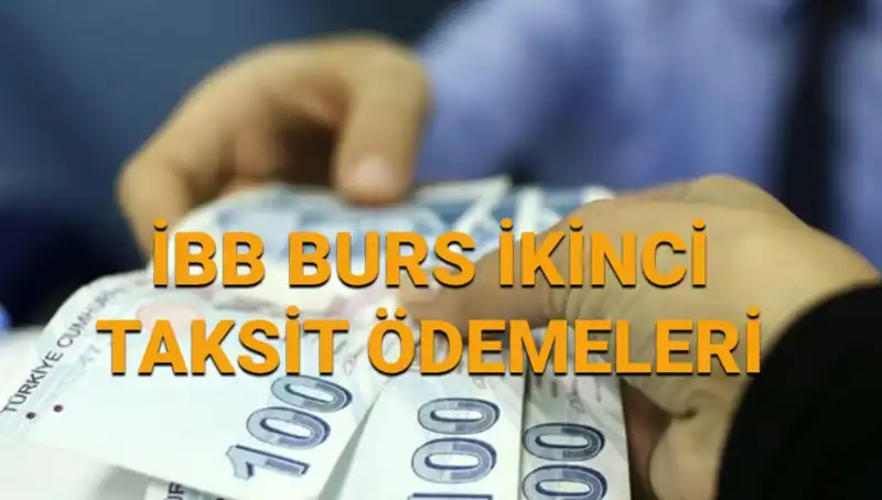 İBB Burs Ödemeleri Başladı: İkinci Taksit 7.500 TL Yatırıldı mı?