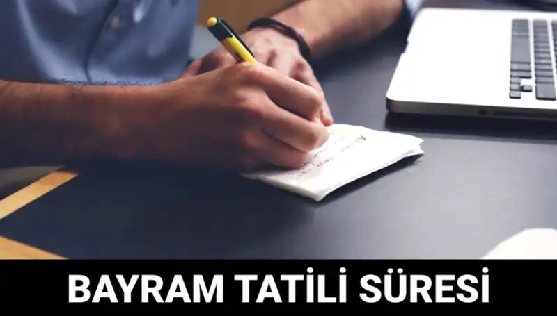 2023 Bayram Tatili Ne Zaman Sona Erecek? Detayları Öğrenin!