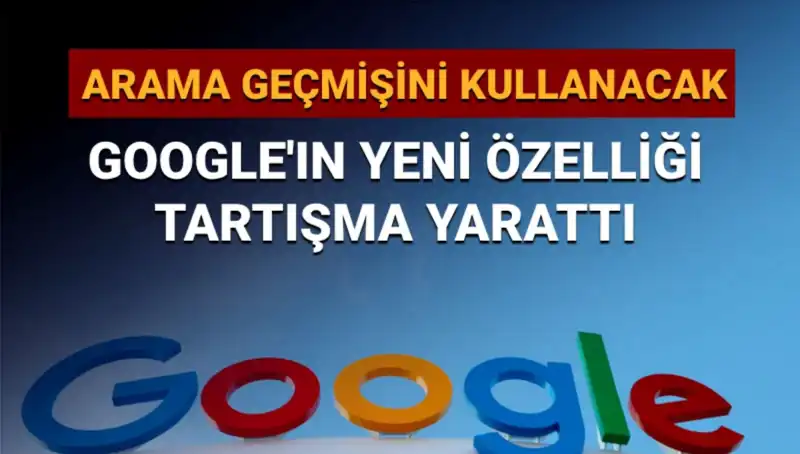 Google'ın Yeni Özelliği: Arama Geçmişini Kullanmak Yerel Kullanıcıları Nasıl Etkileyecek?