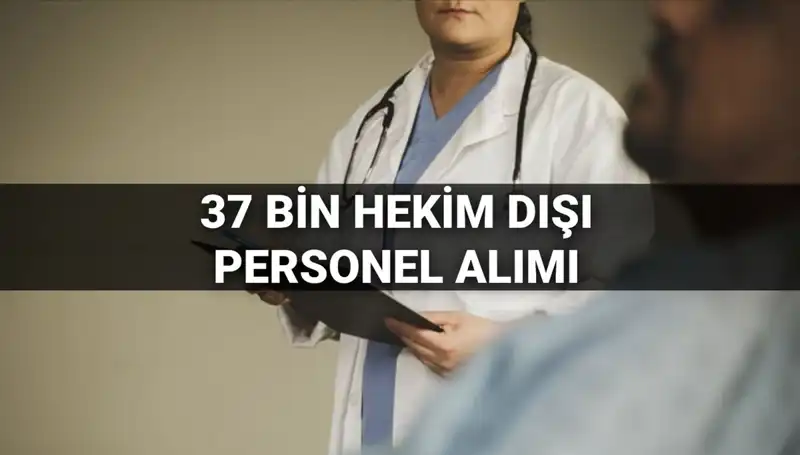 Sağlık Bakanlığı’ndan 37 Bin Hekim Dışı Personel Alımı: 2025 için Başvurular Başlıyor!