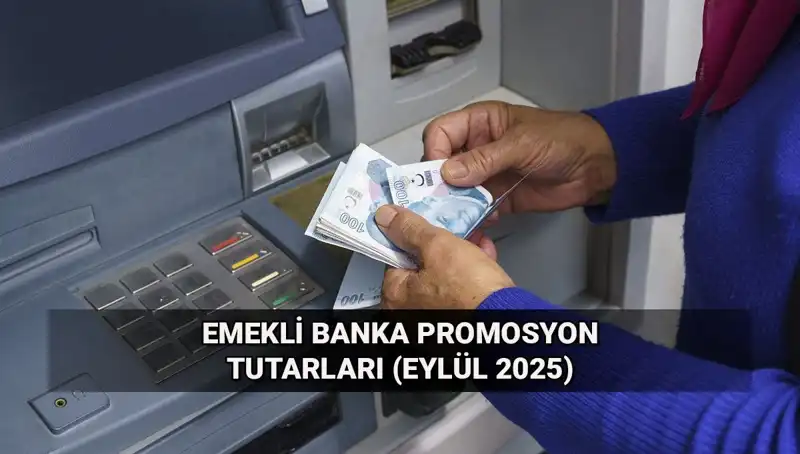Eylül 2025 Emekli Promosyonları: Rakamlarda Şok Değişiklikler