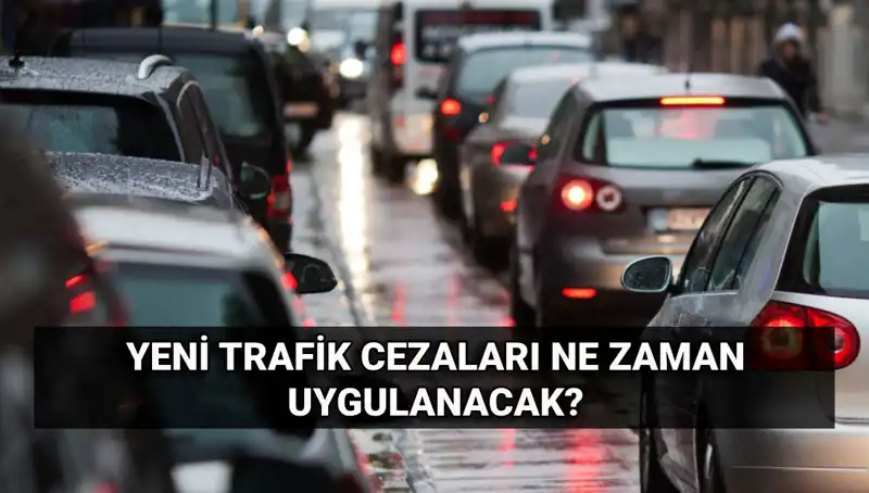 2025'te Uygulanan Yeni Trafik Cezaları: Ne Zaman Yürürlüğe Girecek?