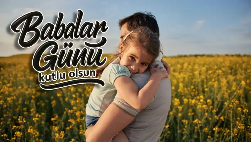 2025 Babalar Günü İçin En Anlamlı Kutlama Mesajları