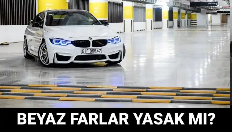 Trafikte Beyaz Far Kullanımı Yasak mı? Xenon Far Cezası Nedir?