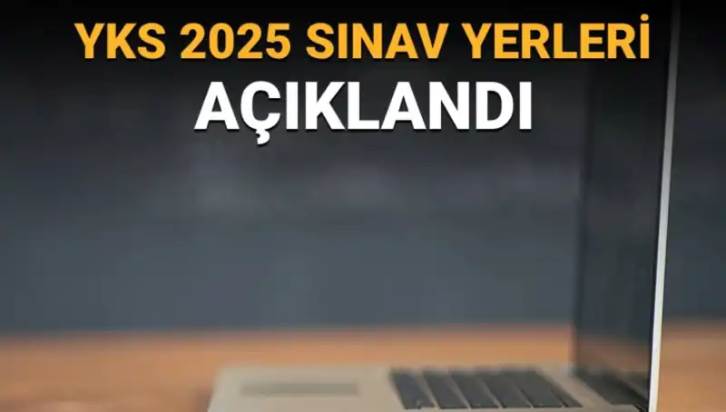 YKS 2025: Sınav Yerleri Aylardır Bekleniyordu, Açıklandı!
